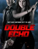 Nonton Double Echo (2017)
