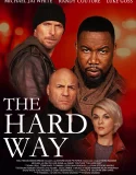 Nonton The Hard Way (2019)