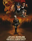 Nonton The Man Who Killed Hitler and Then The Bigfoot (2018)