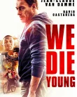 Nonton We Die Young (2019)