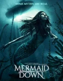 Nonton Mermaid Down (2019)