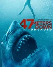 Nonton 47 Meters Down Uncaged (2019)