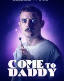 Nonton Come to Daddy (2019)
