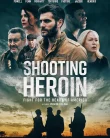 Nonton Shooting Heroin (2020)