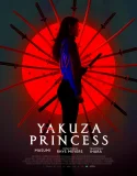 Nonton Yakuza Princess (2021)