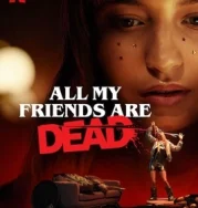 Nonton All My Friends Are Dead (2020)