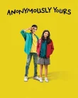 Nonton Anonymously Yours (2021)