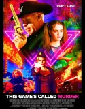 Nonton This Games Called Murder (2021)