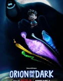 Nonton Orion and the Dark (2024)