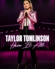 Nonton Taylor Tomlinson Have It All (2024)