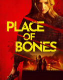 NONTON – Place of Bones (2024)