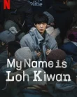 Nonton My Name Is Loh Kiwan (2024)