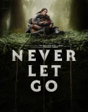 Nonton Never Let Go (2024)