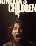 Nonton Amelia’s Children (2024)