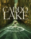 Nonton Caddo Lake (2024)
