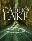 Nonton Caddo Lake (2024)