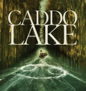 Nonton Caddo Lake (2024)