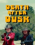 Nonton Death After Dusk (2024)