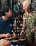Nonton How to Make Millions Before Grandma Dies (2024)