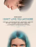Nonton I Don’t Love You Anymore (2024)