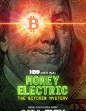 Nonton Money Electric The Bitcoin Mystery (2024)