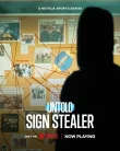 Nonton Untold Sign Stealer (2024)