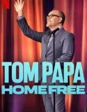 Nonton Tom Papa Home Free (2024)