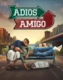 NONTON – Adios Amigo (2024)