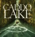 NONTON – Caddo Lake (2024)