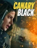 Canary Black (2024)