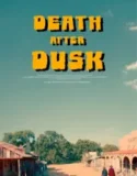 NONTON – Death After Dusk (2024)