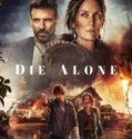 NONTON – Die Alone (2024)