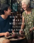 NONTON – How to Make Millions Before Grandma Dies (2024)