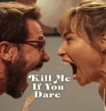 NONTON – Kill Me If You Dare (2024)