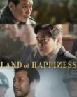 NONTON – Land of Happiness (2024)