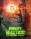 NONTON – Money Electric The Bitcoin Mystery (2024)