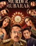 Murder Mubarak (2024)