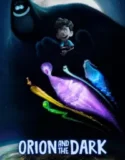 NONTON – Orion and the Dark (2024)