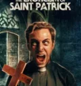 NONTON – The Exorcism of Saint Patrick (2024)