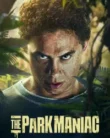 NONTON – The Park Maniac (2024)