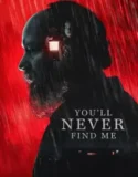 You’ll Never Find Me (2024)