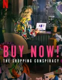 Nonton Buy Now! The Shopping Conspiracy (2024)