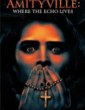 Nonton Amityville Where the Echo Lives (2024)