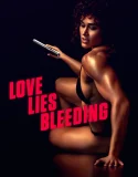 Nonton Love Lies Bleeding (2024)