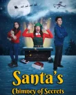 Nonton Santa’s Chimney of Secrets (2024)