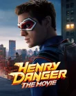 Nonton Henry Danger The Movie (2025)