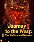 Nonton Journey to the West The Helltown of Heaven (2025)