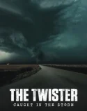 Nonton The Twister Caught in the Storm (2025)