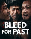 Nonton Bleed for Past (2025)