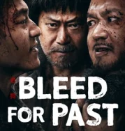 Nonton Bleed for Past (2025)